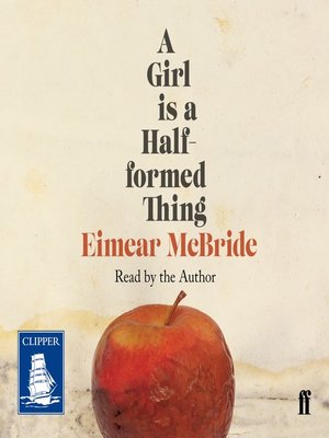 cover image of A Girl Is a Half-formed Thing